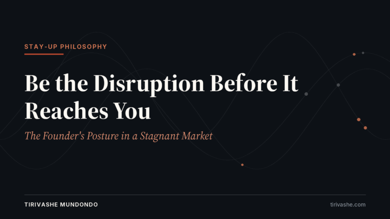 Be the Disruption Before It Reaches You: The Founder’s Posture in a Stagnant Market
