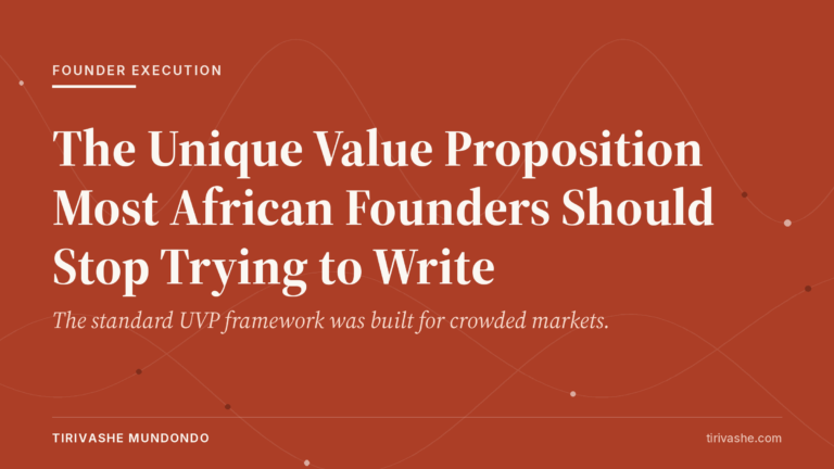 The Unique Value Proposition Most African Founders Should Stop Trying to Write