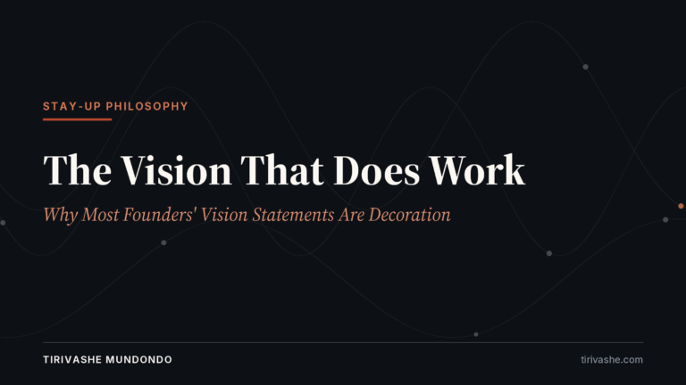 The Vision That Does Work: Why Most Founders’ Vision Statements Are Decoration